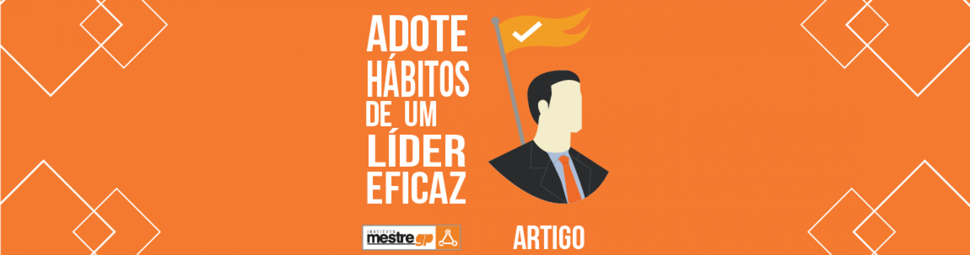 adote-habitos-de-um-lider-eficaz