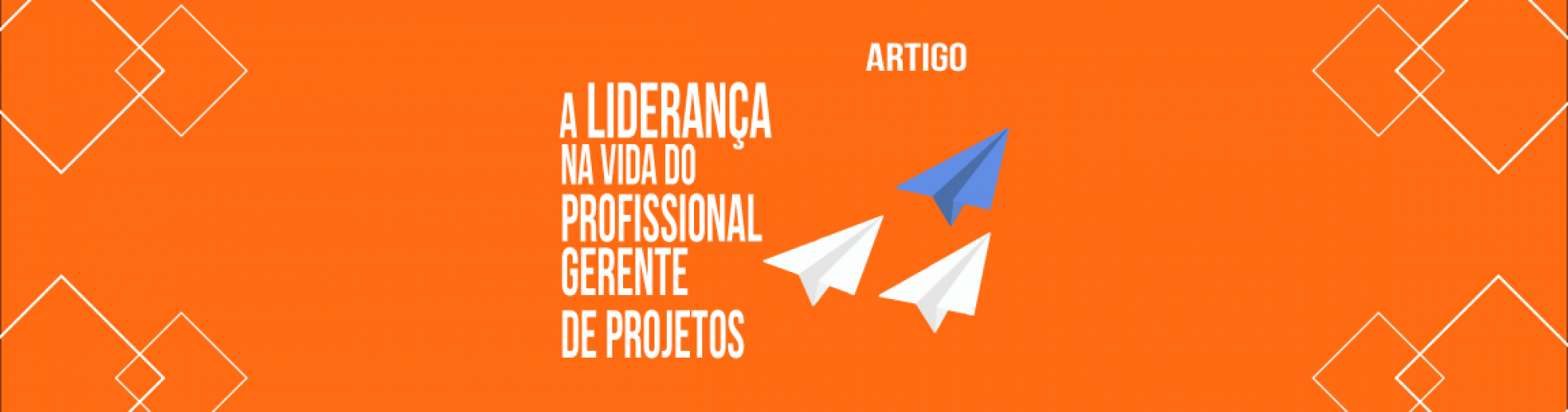 a-lideranca-na-vida-do-profissional-gerente-de-projetos