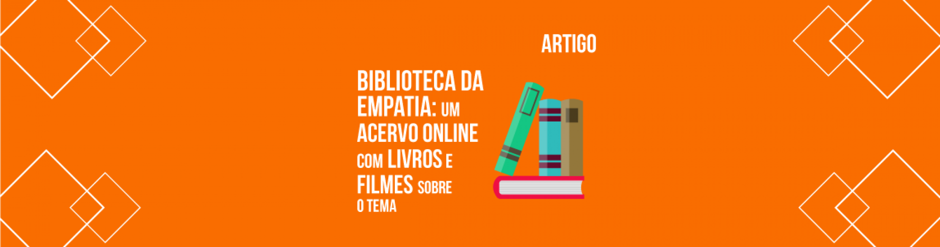 biblioteca-da-empatia-um-acervo-online-com-livros-e-filmes-sobre-o-tema