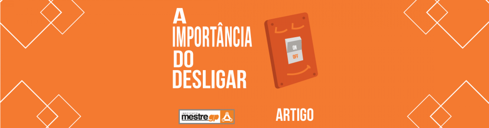a-importancia-de-se-desligar