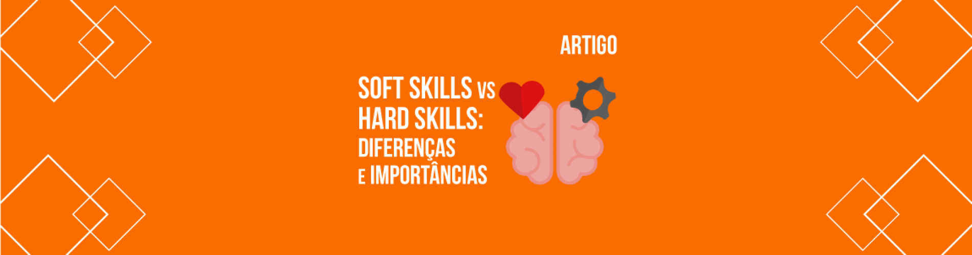 soft-skills-x-hard-skills-diferencas-e-importancias