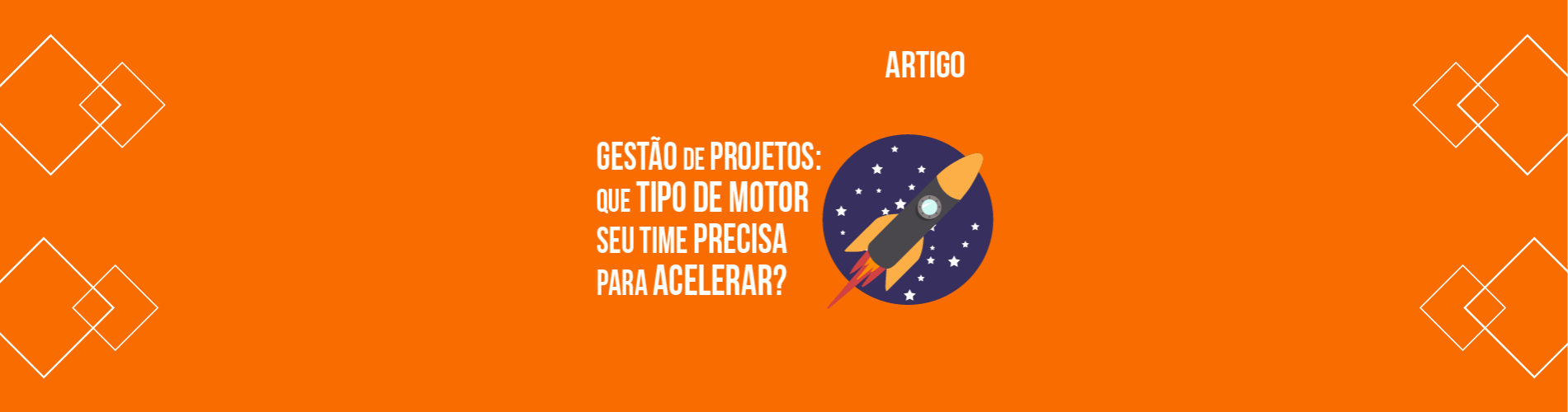 gestao-de-projetos-que-tipo-de-motor-seu-time-precisa-para-acelerar