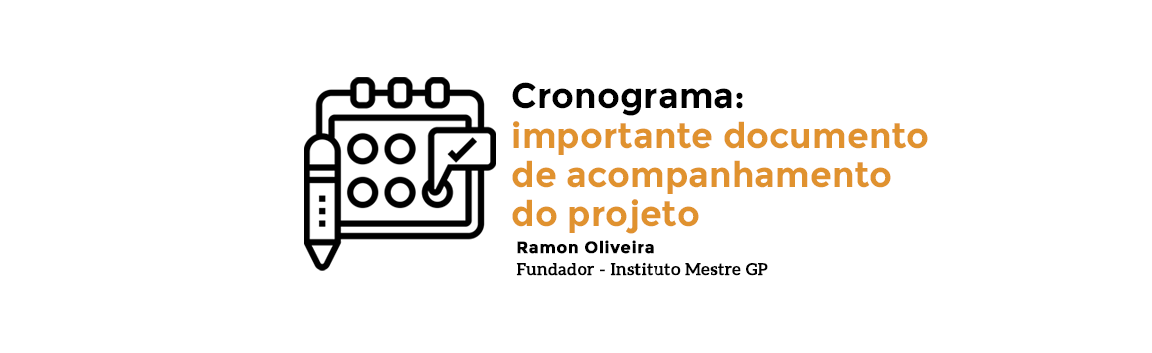 Cronograma: importante documento de acompanhamento do projeto