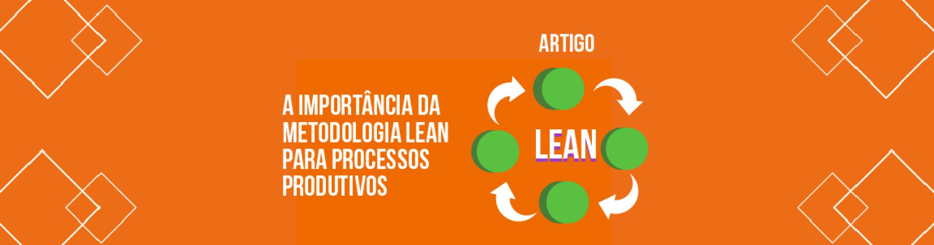 a-importancia-da-metodologia-lean-para-processos-produtivos