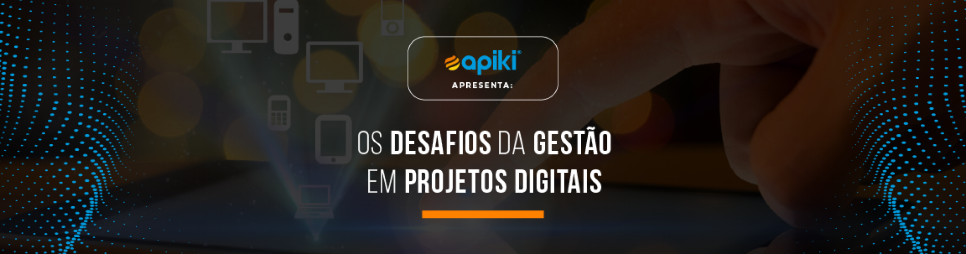 os-desafios-da-gestao-em-projetos-digitais