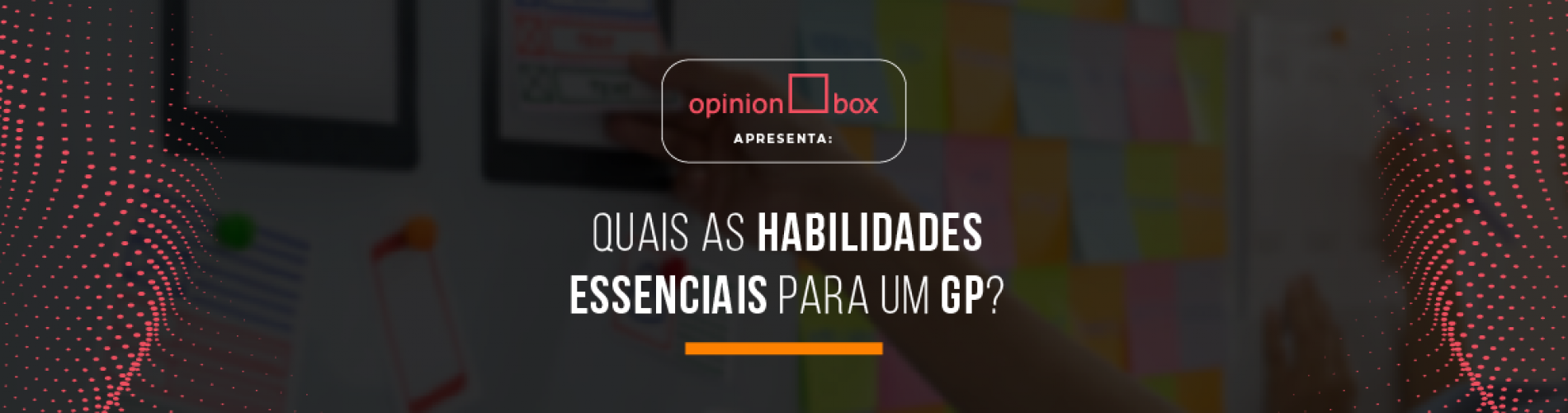 quais-as-habilidades-essenciais-para-um-gp