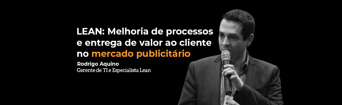lean-melhoria-de-processos-e-entrega-de-valor-ao-cliente-no-mercado-publicitario