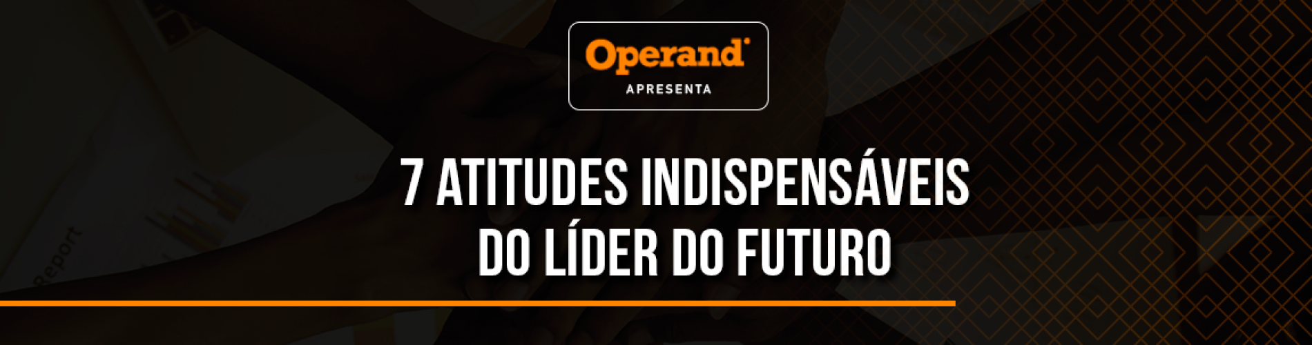 7-atitudes-indispensaveis-do-lider-do-futuro