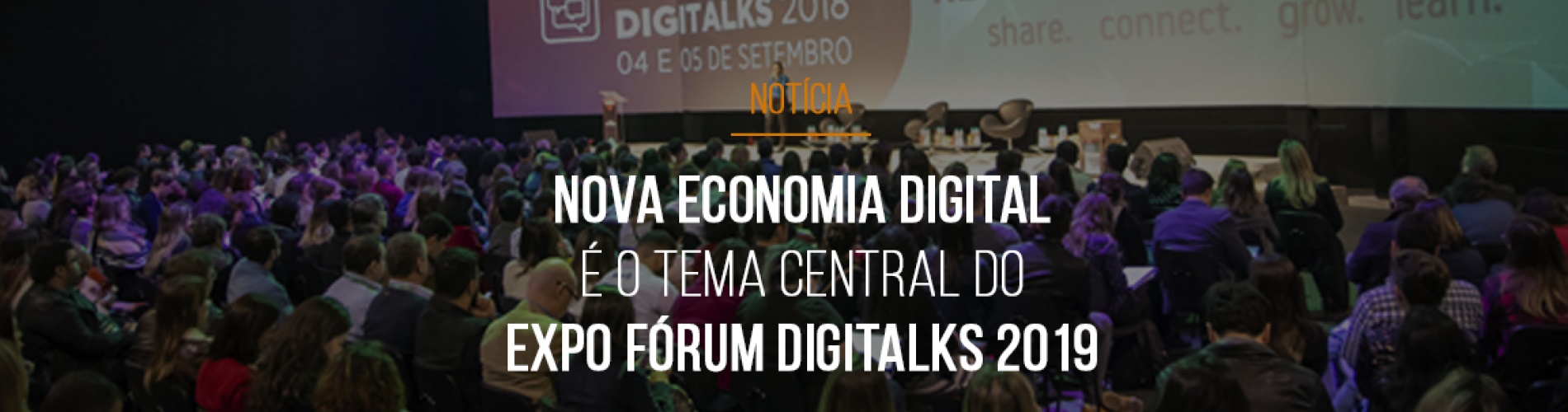 nova-economia-digital-e-o-tema-central-do-expo-forum-digitalks-2019-principal-evento-de-negocios-digitais-do-pais-que-completa-10-anos