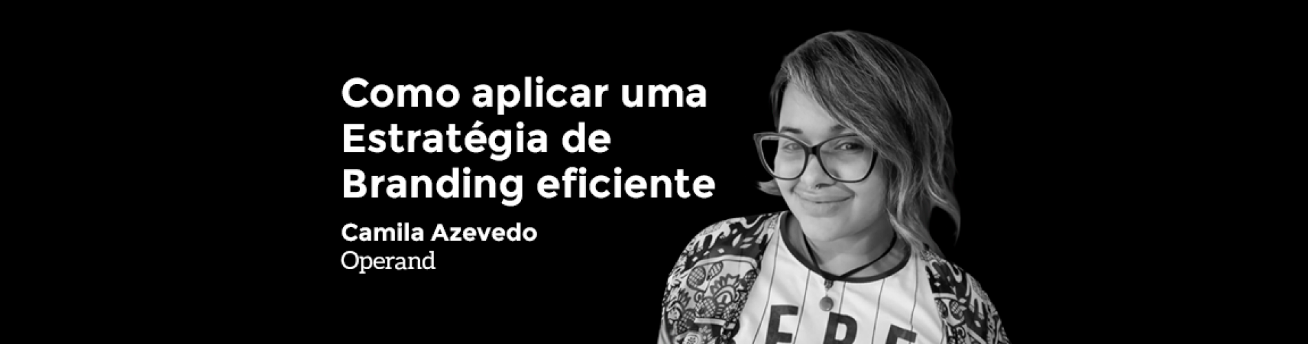 como-aplicar-uma-estrategia-de-branding-eficiente