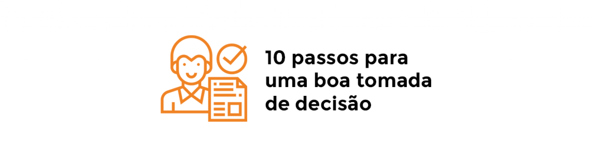 10-passos-para-uma-boa-tomada-de-decisao