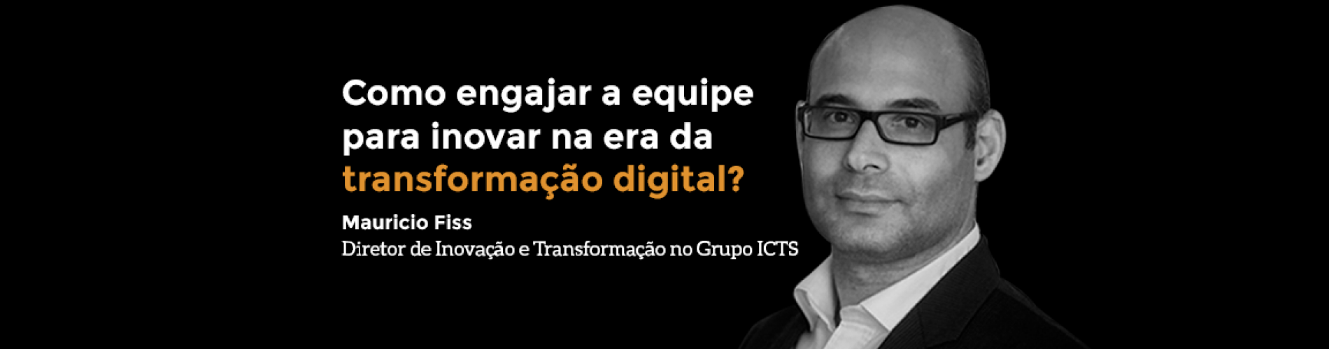 como-engajar-a-equipe-para-inovar-na-era-da-transformacao-digital