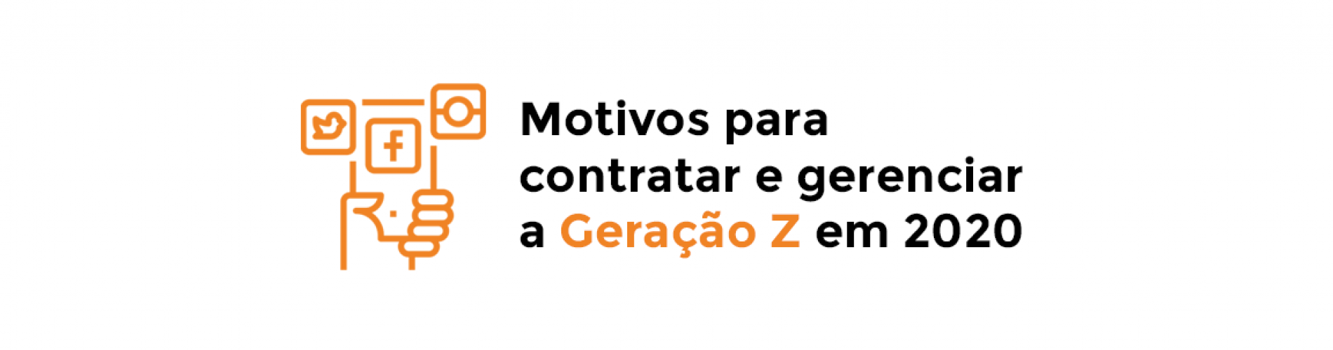 motivos-para-contratar-e-gerenciar-a-geracao-z-em-2020