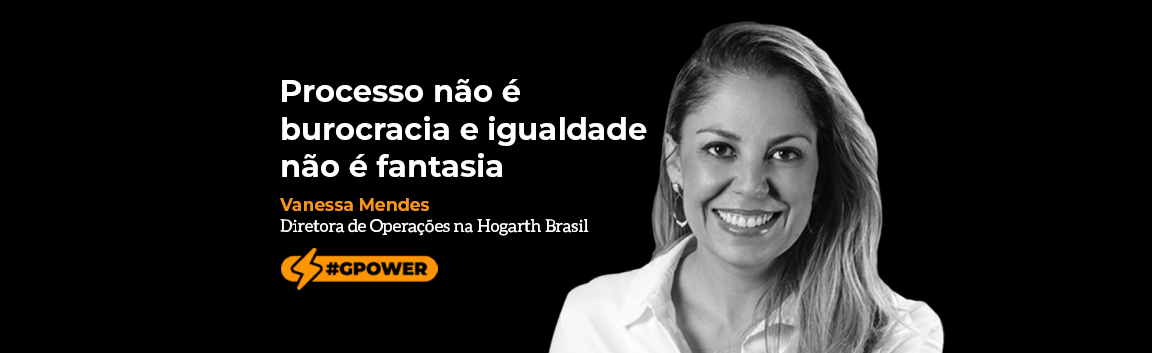 Processo não é burocracia e igualdade não é fantasia.