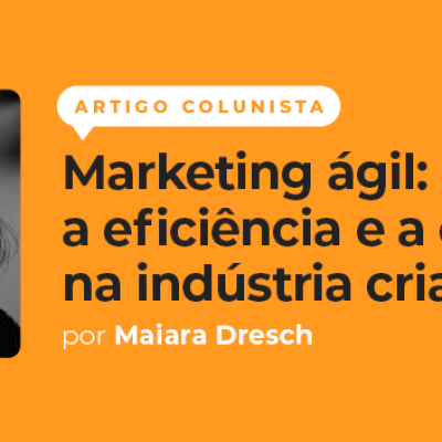 Marketing ágil: maximizando a eficiência e a colaboração na indústria criativa